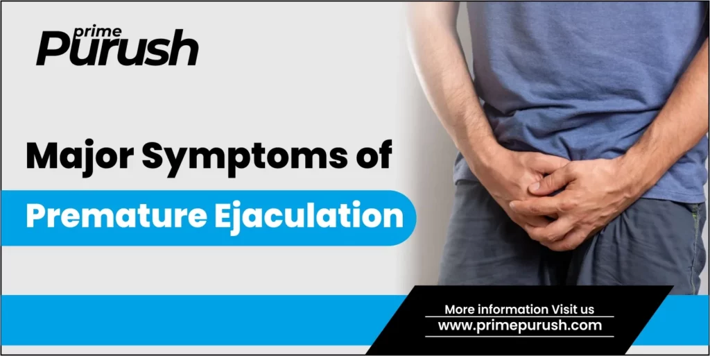 Symptoms of Premature Ejaculation