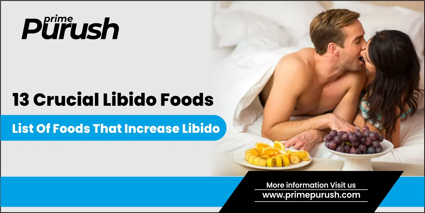 13 Crucial Libido Foods- List Of foods that increase libido