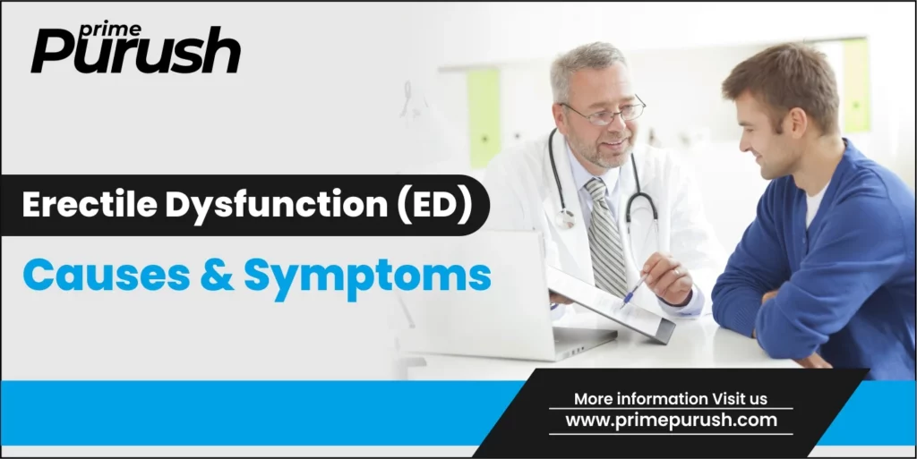 Erectile Dysfunction (ED): Causes & Symptoms