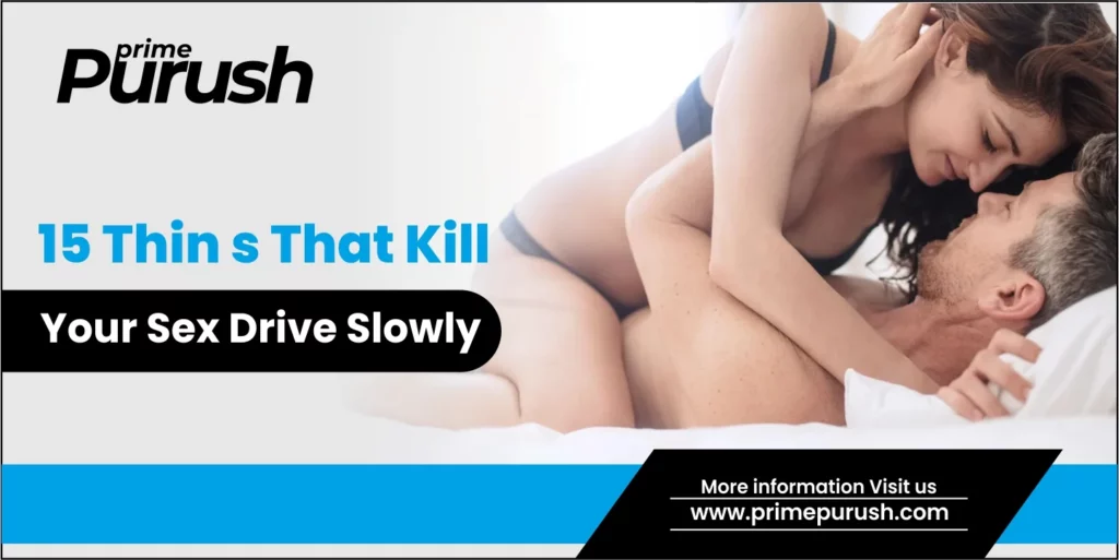 15 Things That Kill Your S*x Drive Slowly